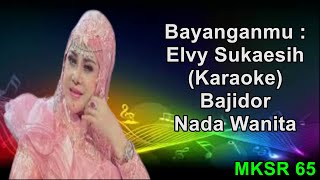 Download Lagu Bayanganmu - Elvy Sukaesih (Karaoke) Bajidor_Nada Wanita MP3
