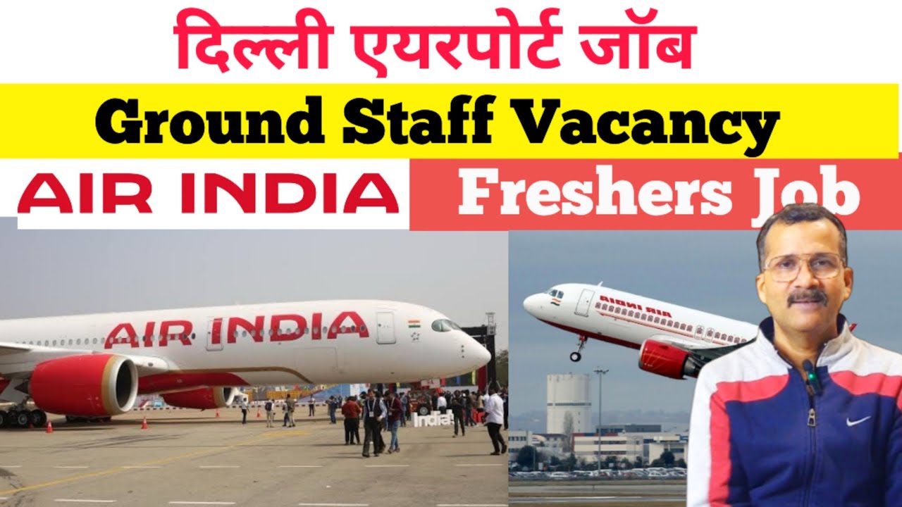 Air India Ground Staff Job | Airlines Job | Airport job ...