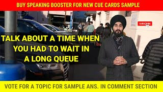 Time When You Had To Wait In Long Queue | New Cue Card Long Queue | Sample Band 8.0 By #RamanIelts