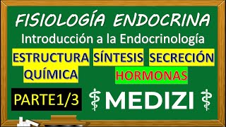 Fisiología Endocrina - INTRO (HORMONAS, ESTRUCTURA, SÍNTESIS, SECRECIÓN)PARTE 1/3 (IG:@doctor.paiva)