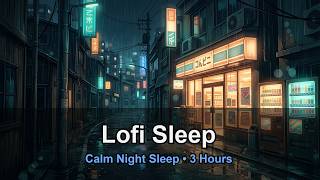 Lofi Sleep Music for Peaceful Slumber • 3 Hours
