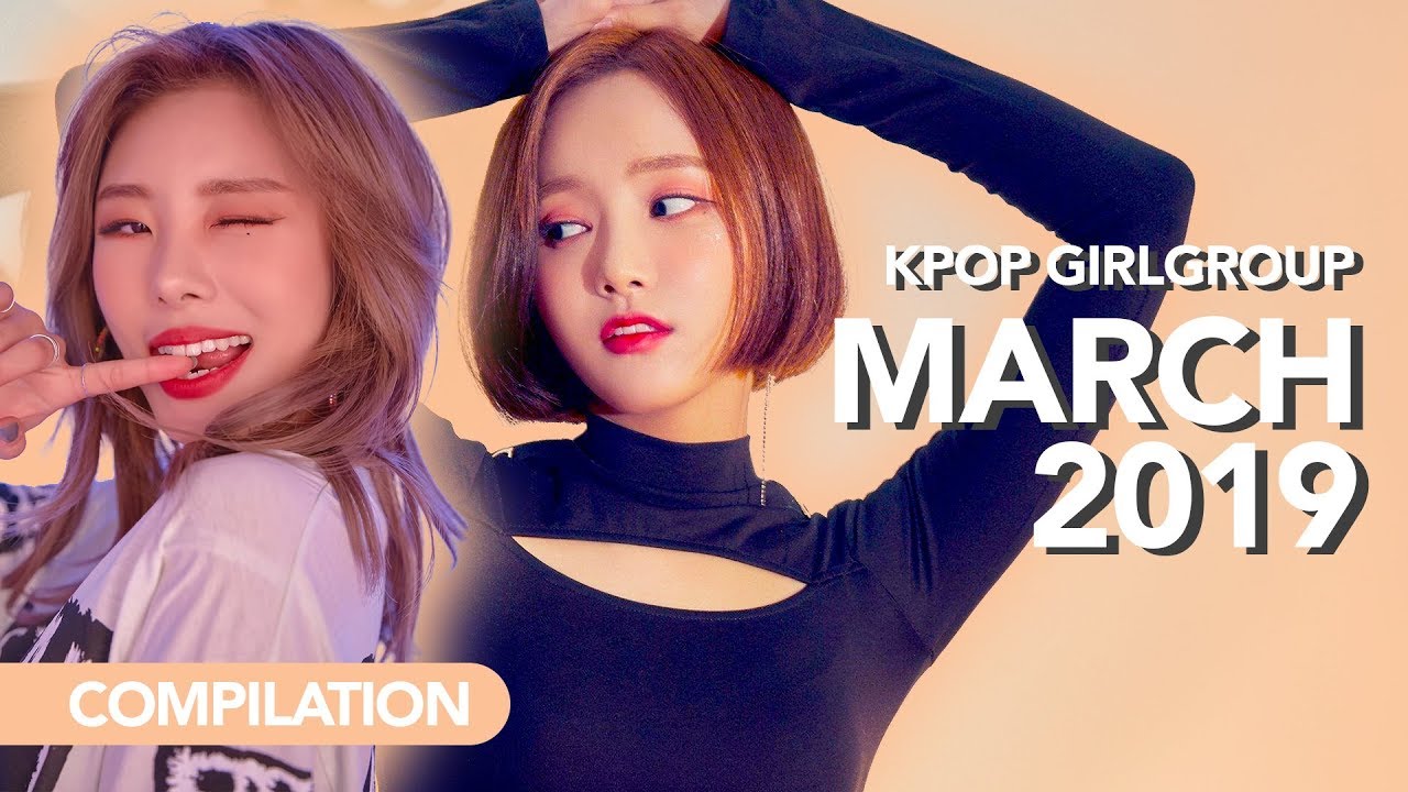 Kpop Girlgroup MV releases | March 2019