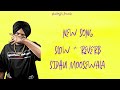 Sidhu Moosewala New Song | Slowed and Reverb | MusicbyPs