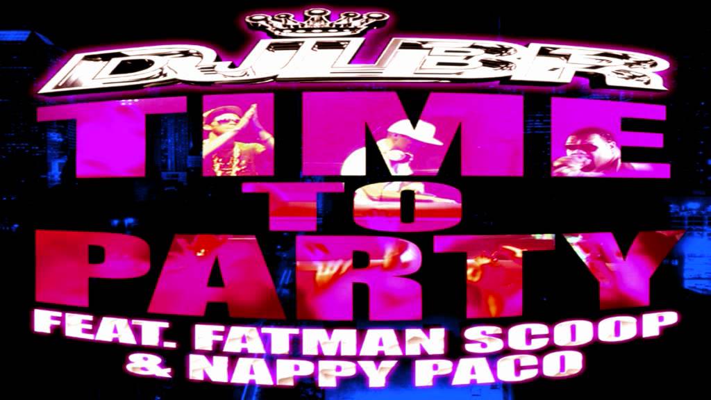 DJ LBR ft. Fatman Scoop & Nappy Paco - Time To Party ★ NEW 2011 ★