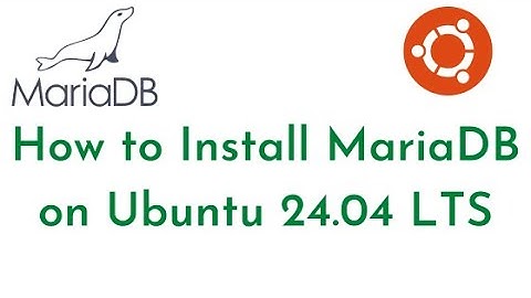 How to install MariaDB on Ubuntu 24.04 LTS | Secure MariaDB on Ubuntu 24.04 LTS |