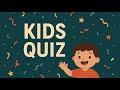 Fun Quiz Time For Kids Fun Quiz Time For Kids