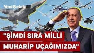 Cumhurbaşkanı Erdoğan: Milli Muharip Uçak 2023'te hangardan çıkacak