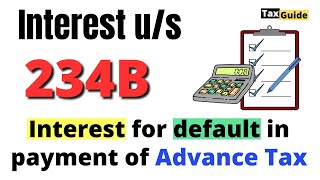 Section 234B Interest For Default Of Advance Tax Section 234B Interest Payable Under Section 234B