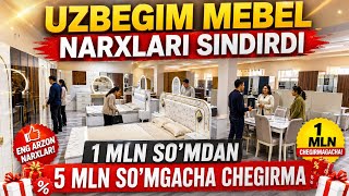 UZBEGIM MEBEL NARXLARI | 1 MLN SO’MDAN 5 MLN SO’MGACHA CHEGIRMA
