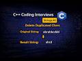 C++ Coding Interviews (Strings #4): Delete Duplicated Chars