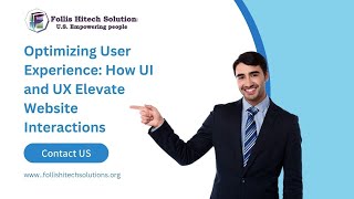 Optimizing User Experience :How UI and UX Elevate Website interactions