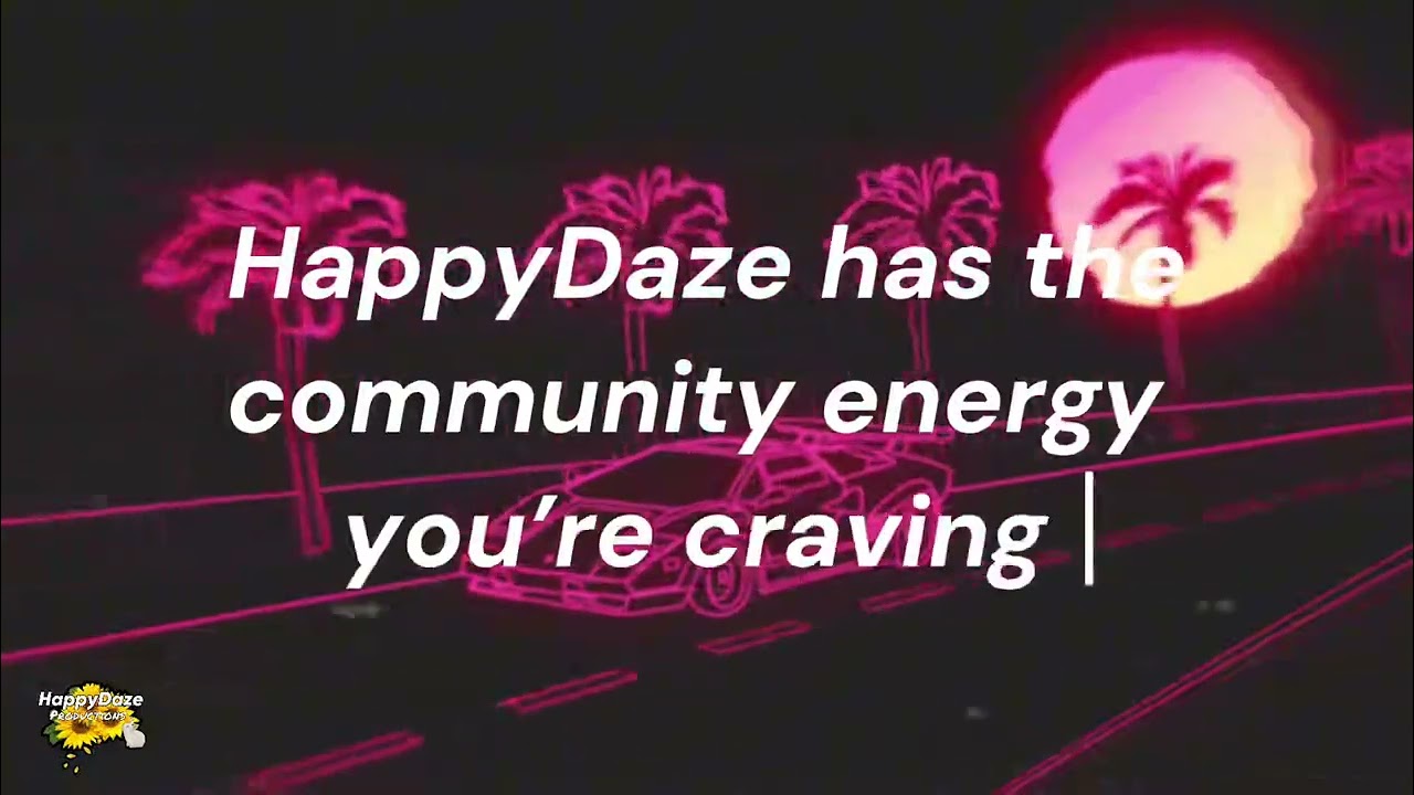 HappyDaze Is Back!! - YouTube