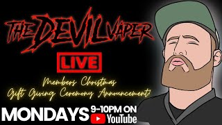 The Devil Vaper: LIVE - Ep. 95 - Xmas Gift Giving Ceremony Announcement!