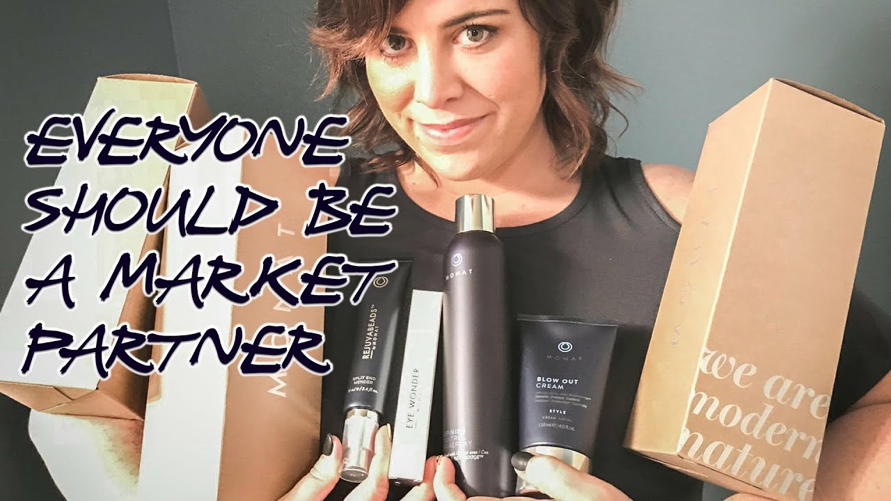Why Everyone Joining Monat Should be a Market Partner! YouTube