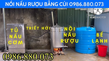 Nồi Nấu Rượu Bằng Củi Triết Hơi Sang Tủ Nấu Cơm Giá Siêu Rẻ Lắp đặt tại Hà Giang. Liên hệ 0986880073