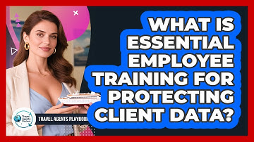 What Is Essential Employee Training For Protecting Client Data?