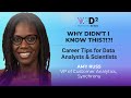 WHY DIDN’T I KNOW THIS! Career Tips for Data Analyst & Data Scientist Amy Russ - W2D2 Speaker Event