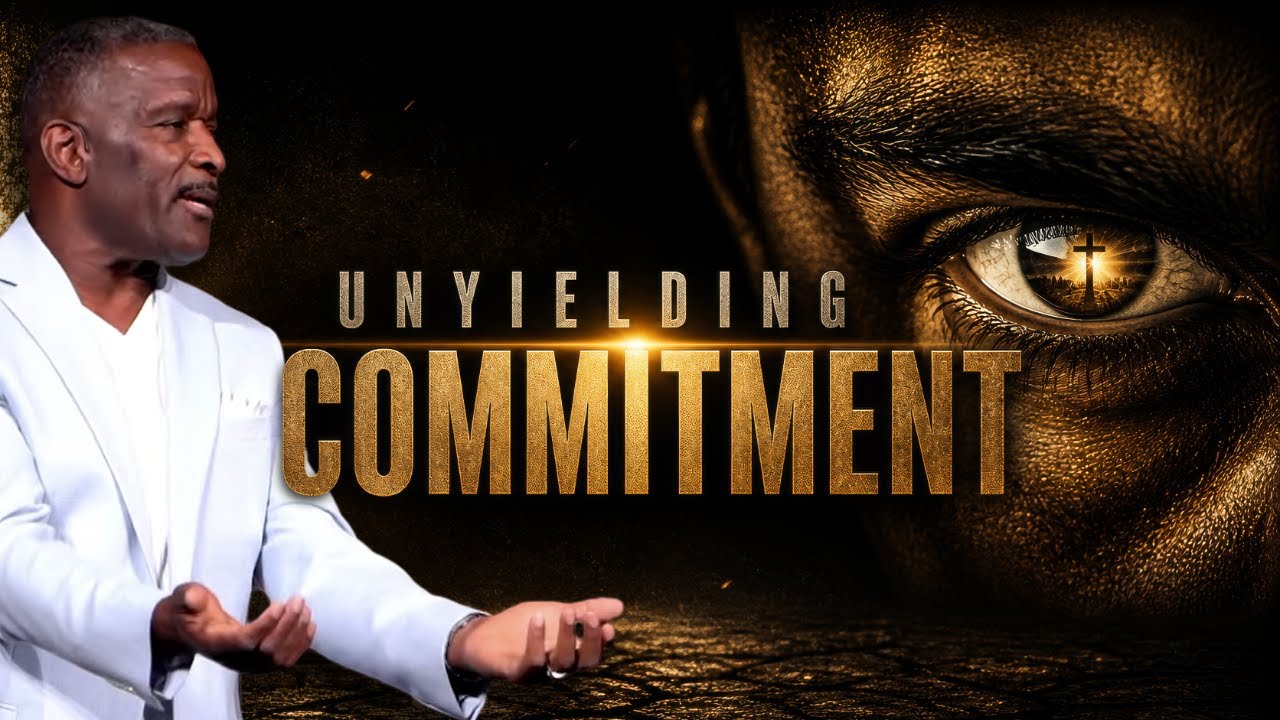 Unyielding Commitment | Sunday 11:15am Service | 5-3-26