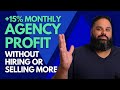 This Unsexy Fix Can Take You To $80K/Month Agency Profit (No New Clients)
