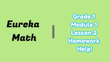 Eureka Math | Homework Help! | Grade 1 Module 1 Lesson 2 Homework