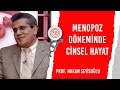 Menopoz Döneminde Cinsel Hayat | Prof. Hakan Seyisoğlu | Cinsel Sağlık | Billur Tv