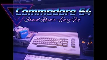 How to fix a sound problem on Commodore  64 - Easy FIX!!