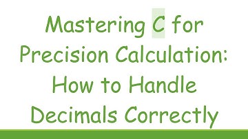 Mastering C for Precision Calculation: How to Handle Decimals Correctly