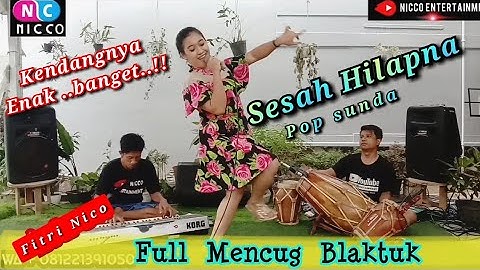 SESAH HILAPNA Bajidoran FULL MENCUG  Blaktuk || Fitri nicoentertainment