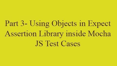 Using Objects with Expect in MochaJS