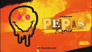 PEPAS (REMIX) FARRUKO, DJ FRANSEMIX
