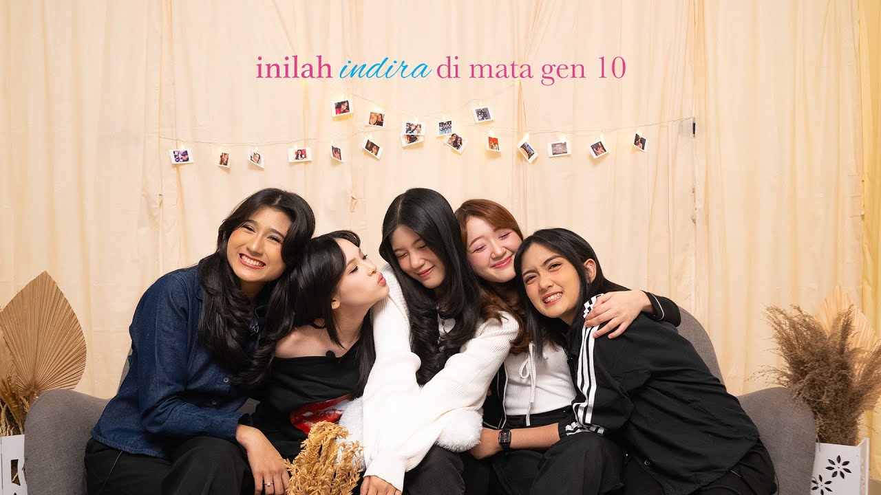 [LAST CONTENT] INILAH INDIRA DI MATA GEN 10