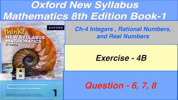 Exercise 4B Question- 6, 7, 8  Oxford New Syllabus Mathematics 8th edition Book 1 | EX-4B D1