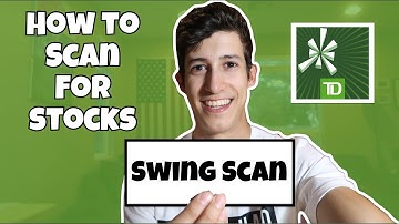 How To Scan For Swing Stocks 101 | TD Ameritrade ThinkorSwim