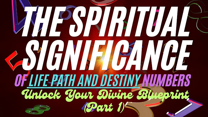 The Spiritual Significance of Life Path and Destiny Numbers: Unlock Your Divine Blueprint (Part 1)