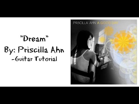 "Dream" by Priscilla Ahn - Guitar Tutorial