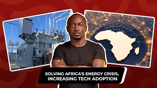 What I am Building: Solving Africa's Electricity Crisis and Enhancing Tech Adoption.