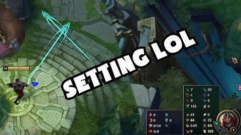 Cài đặt (setting LOL) Bạn nên dùng phần 3