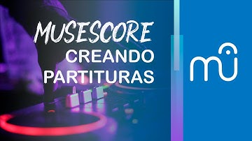 MuseScore - 1) Creando Partituras