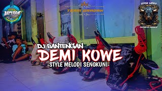 DJ BANTENGAN ‼️ ( DEMI KOWE ), 'LEMBU SATRIO' RemixerBy ARPEDAM PRODUCTIONS