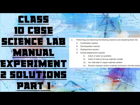 CLASS 10 // CBSE // SCIENCE LAB MANUAL // EXPERIMENT 2 // SOLUTIONS ...