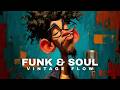 Deep Soul Treasure | 1 Hour of Timeless Funk & Smooth Melodies