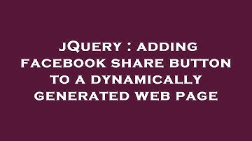 jQuery : adding facebook share button to a dynamically generated web page