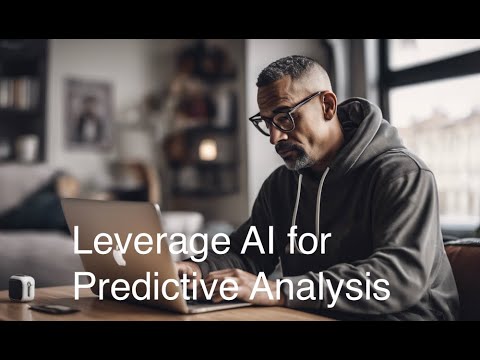 Leveraging AI for Predictive Analysis