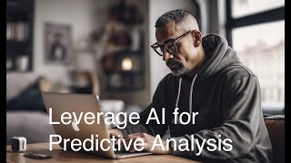 Leveraging AI for Predictive Analysis