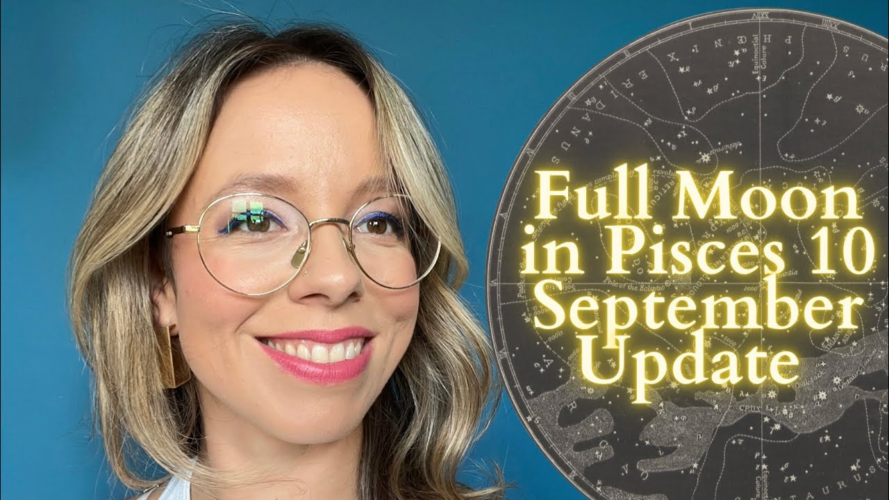 FULL MOON in PISCES 10 September 2022 All Signs Update - YouTube