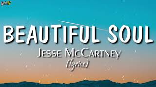 Beautiful Soul (lyrics) - Jesse McCartney