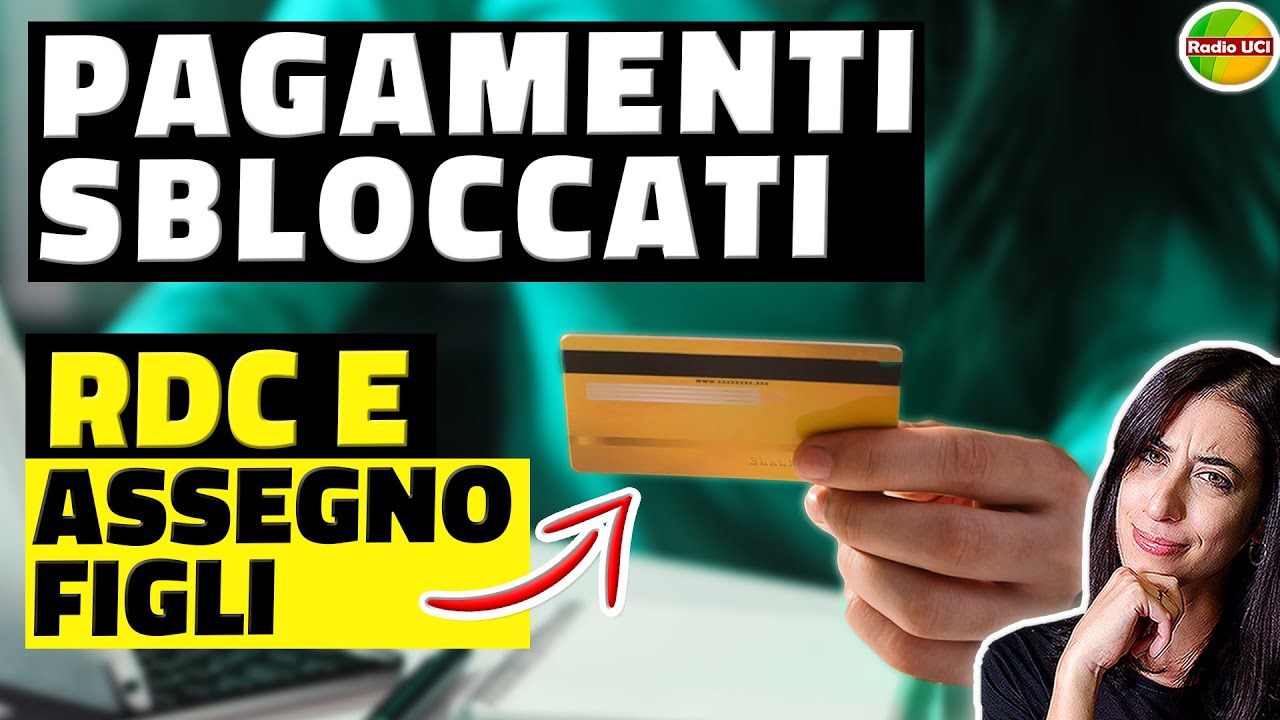 Pagamenti Sbloccati: RDC e Assegno Unico su RDC Maggio 2023