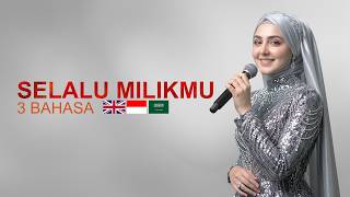 Download lagu Selalu Milikmu – Ikke Nurjana 🔥 | Versi 3 Bahasa: Indonesia, Inggris & Arab
