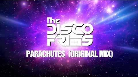 Disco Fries - Parachutes [Original Mix]