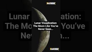 Lunar Visualization: The Moon Like You’ve NEVER Seen | Universe | Moon | BuzzWarp